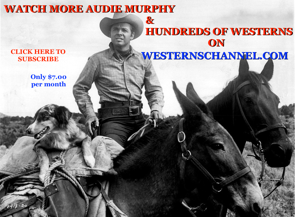 Audie Murphy Western Movies to watch Free Westerns TV